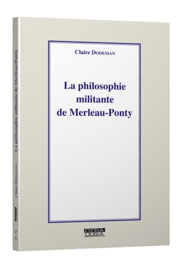 La philosophie militante de Merleau-Ponty