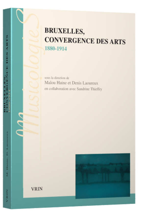 Bruxelles, convergence des arts 1880-1914