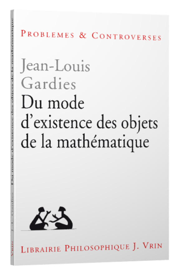 Du mode d’existence des objets de la mathématique