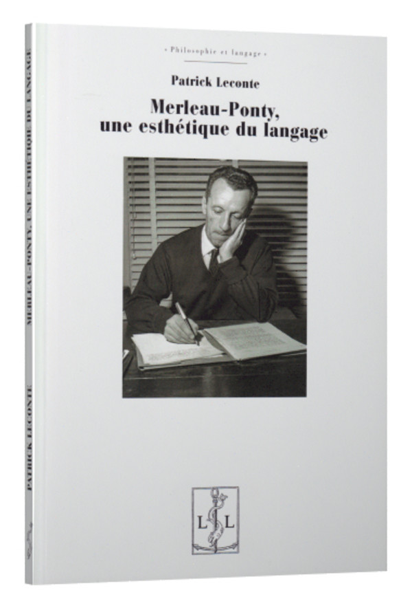 Merleau Ponty, une esthétique du langage