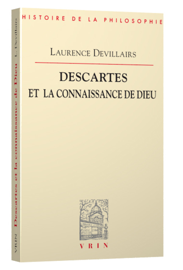 Descartes et la connaissance de Dieu