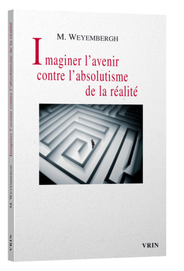 Imaginer l’avenir contre l’absolutisme de la réalité