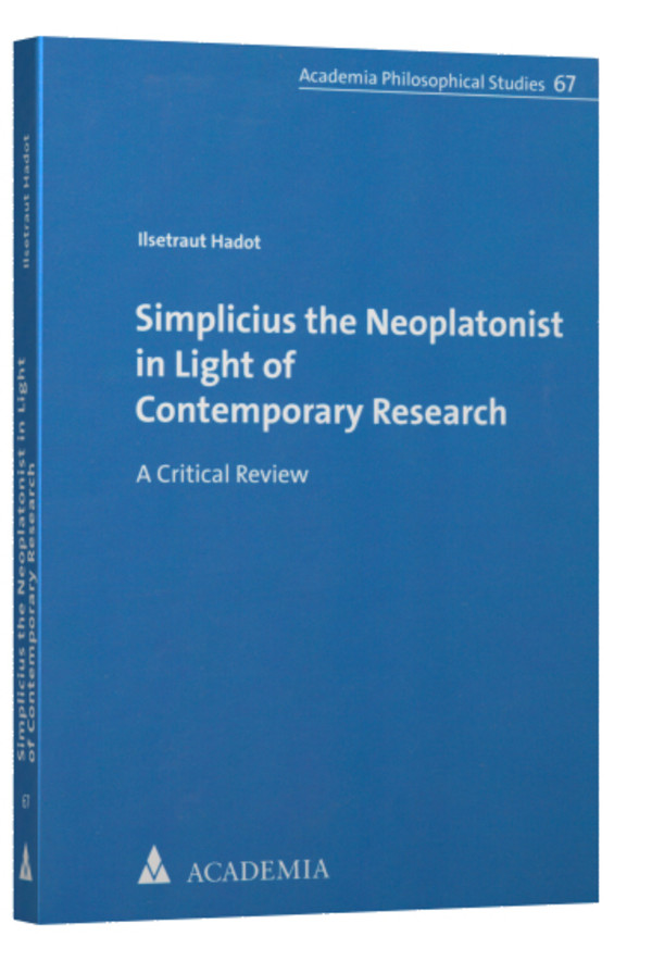 Simplicius the Neoplatonist in Light of Contemporary Research