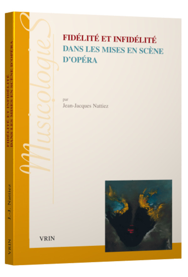 Fidélité et infidélité dans les mises en scène d’opéra