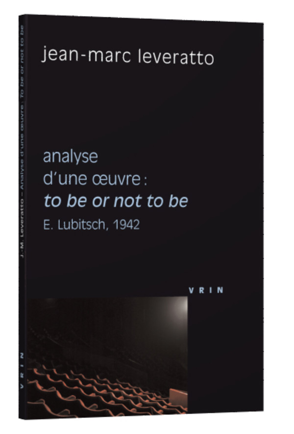 To be or not to be (E. Lubitsch, 1942) Analyse d’une œuvre\up10