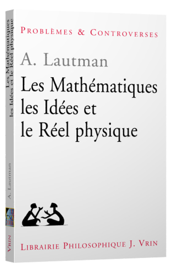 Les mathématiques, les idées et le réel physique