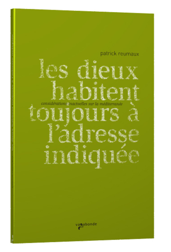 Les dieux habitent toujours à l’adresse indiquée