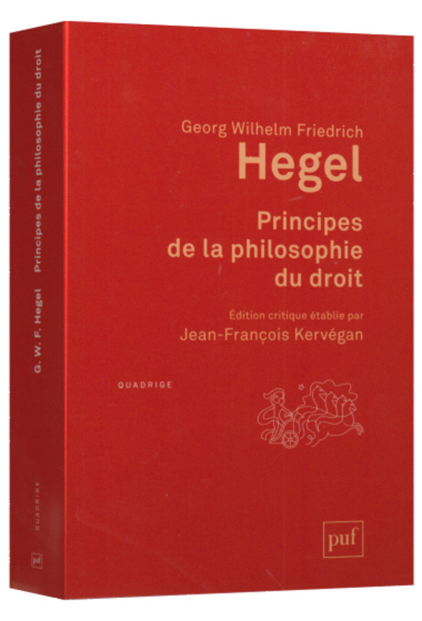 Principes de la philosophie du droit : texte intégral, accompagné d’annotations manuscrites et d’extraits des cours de Hegel