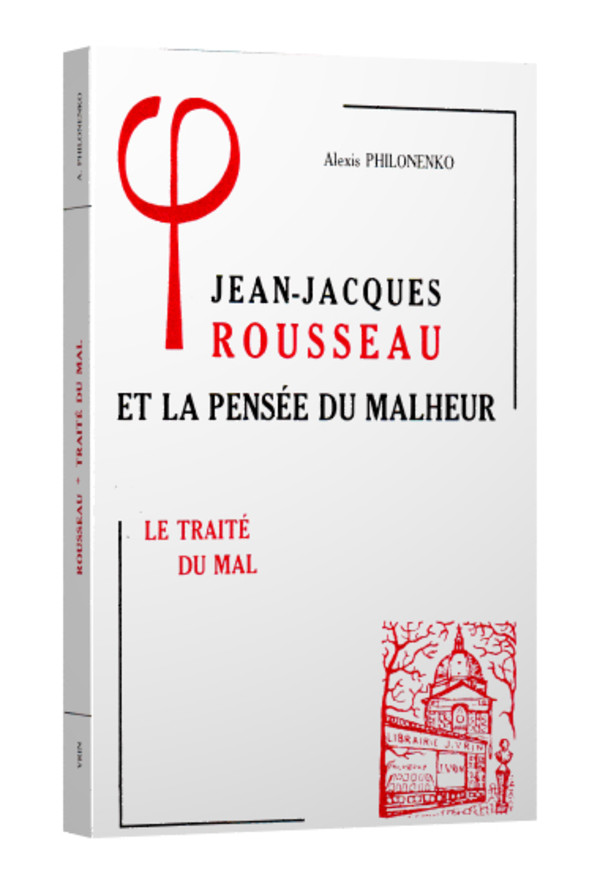 Jean-Jacques Rousseau et la pensée du malheur