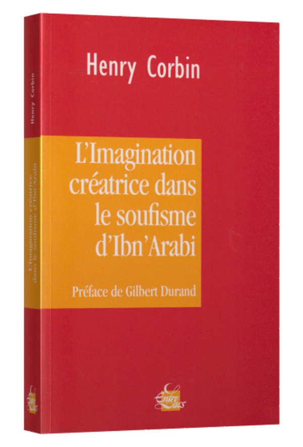 L’imagination créatrtice dans le soufisme d’Ibn Arabi