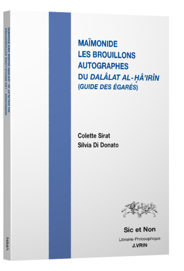 Les brouillons autographes du Dalâlat al-Hâ’irîn (Guide des égarés)