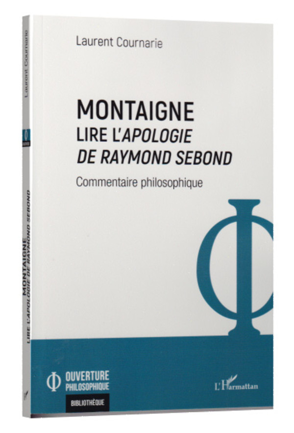 Montaigne. Lire l’Apologie de Raymond Sebond