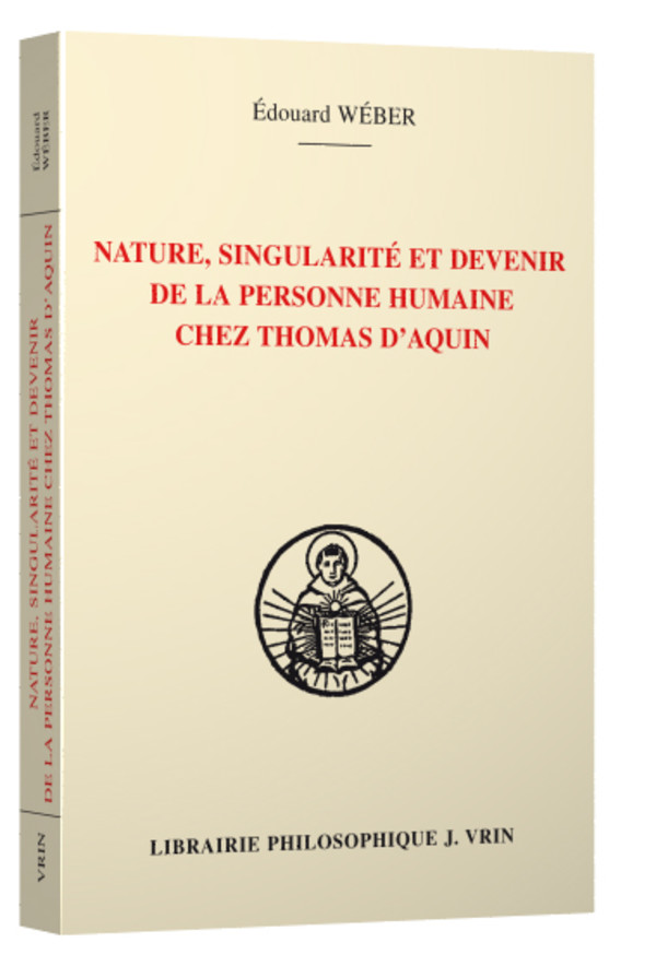 Nature, singularité et devenir de la personne humaine chez Thomas d’Aquin