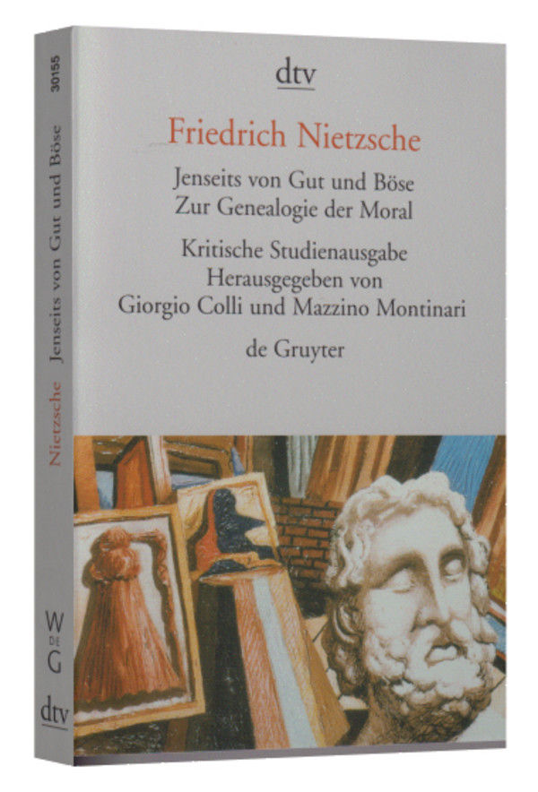 Jenseits von Gut und Böse. Zur Genealogie der Moral