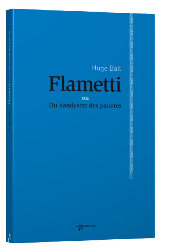 Flametti ou Du dandysme des pauvres