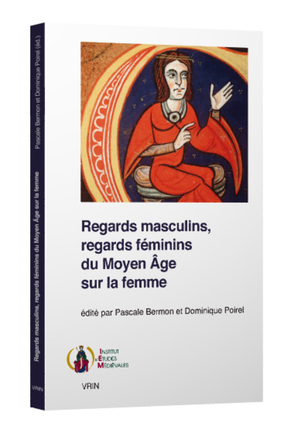 Regards masculins, regards féminins du Moyen Âge sur la femme