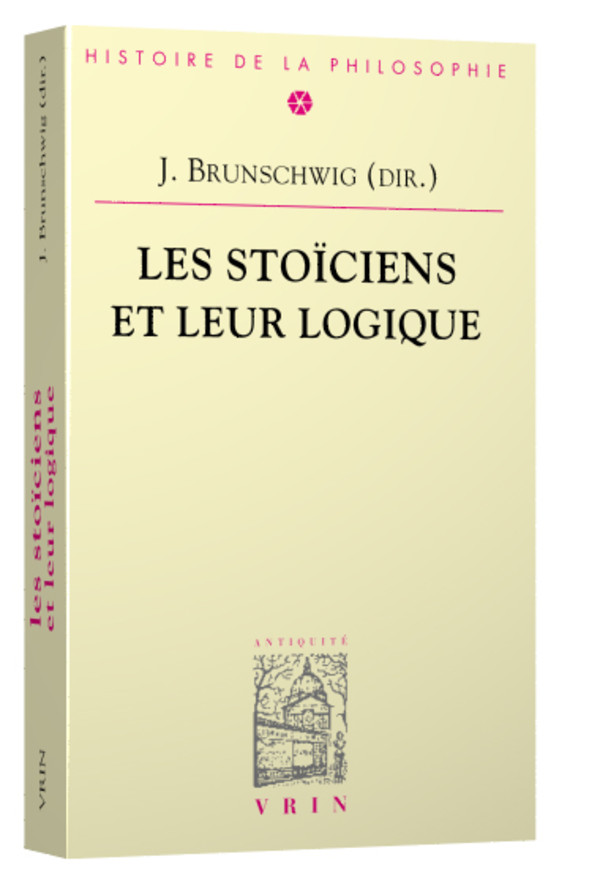 Les Stoïciens et leur logique