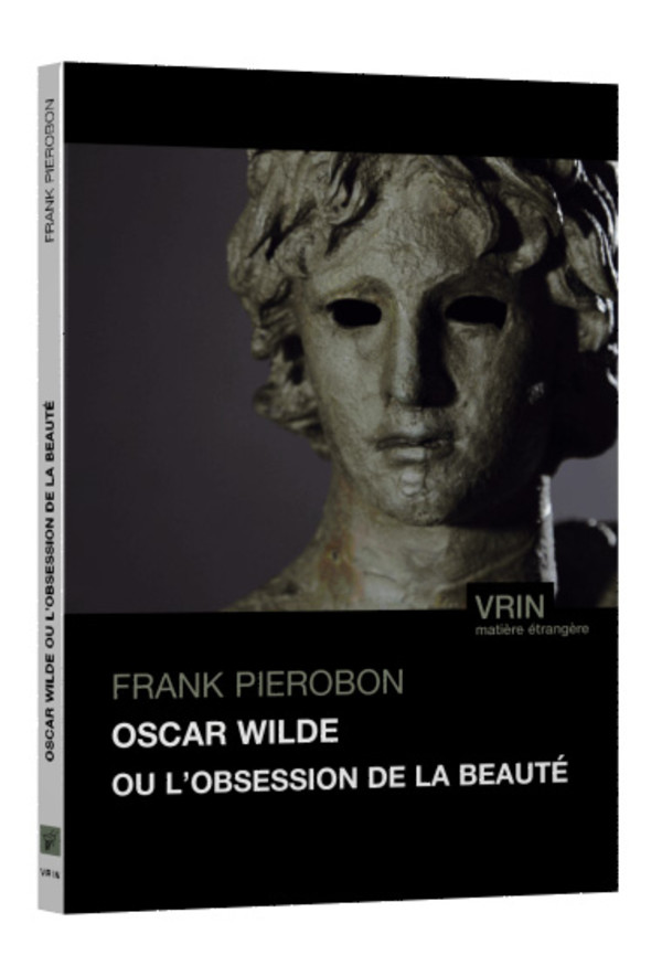 Oscar Wilde ou l’obsession de la beauté