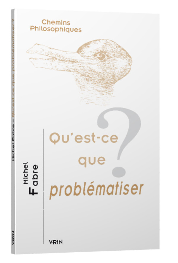 Qu’est-ce que problématiser?