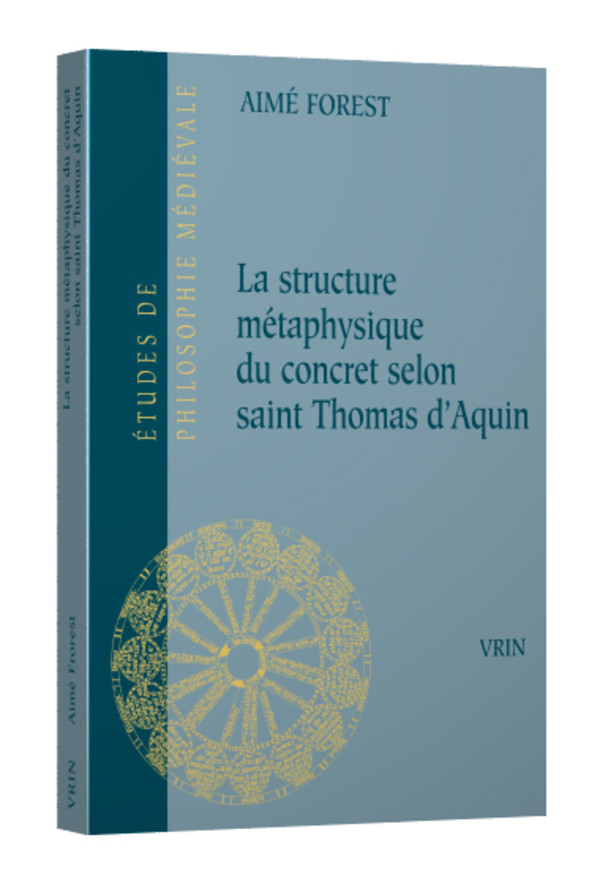 La structure métaphysique du concret selon saint Thomas d’Aquin