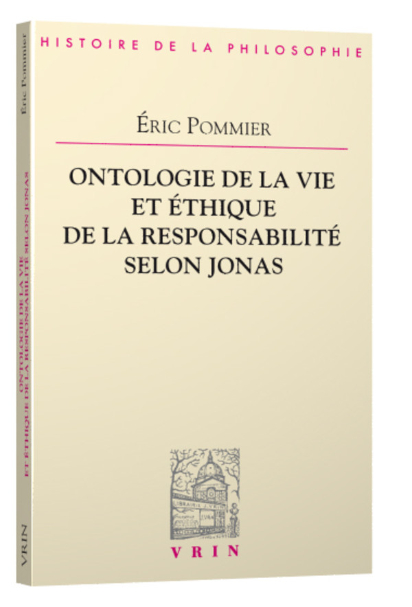 Ontologie de la vie et éthique de la responsabilité selon Hans Jonas