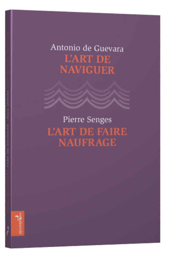 L’art de naviguer / L’art de faire naufrage