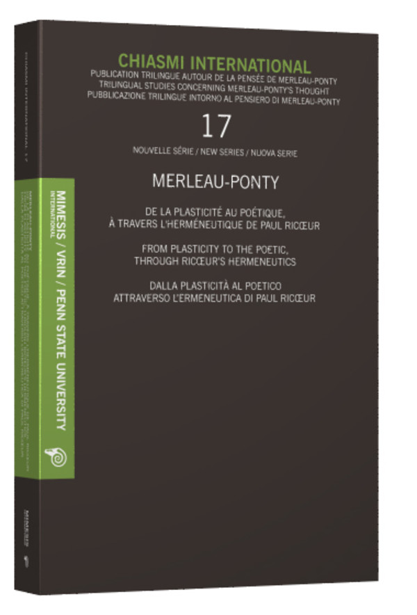 Merleau-Ponty De la plasticité au poétique, à travers l’herméneutique de Paul Ricœur