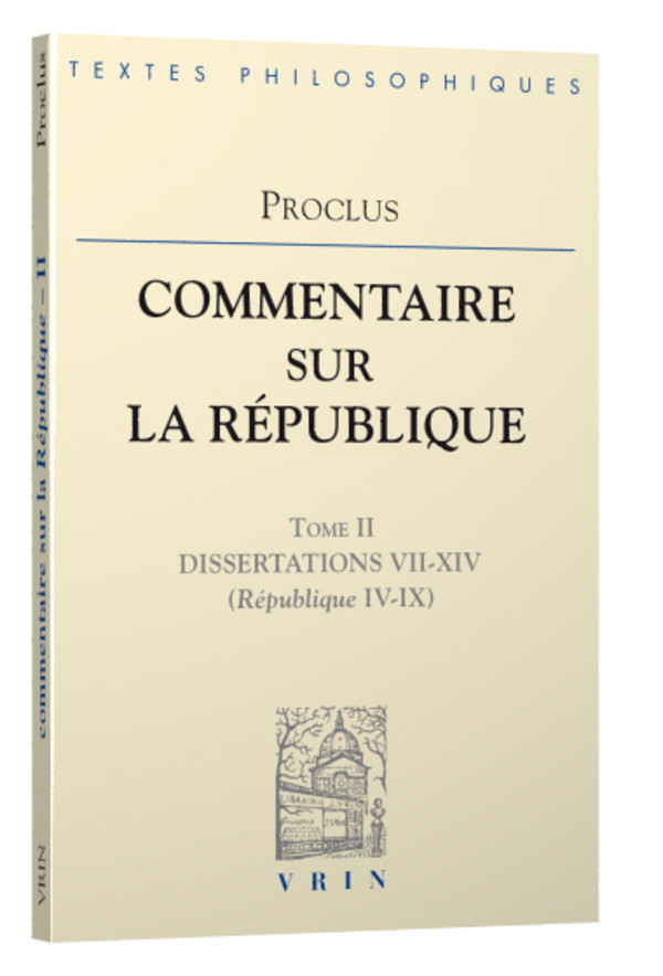 Commentaires sur la République Dissertations VII-XIV (République IV-IX)