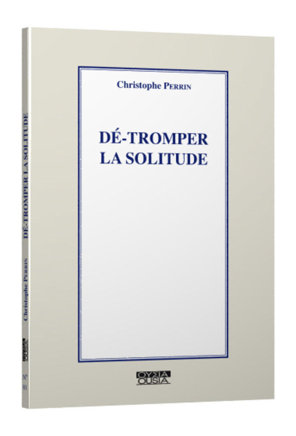 Dé-tromper la solitude