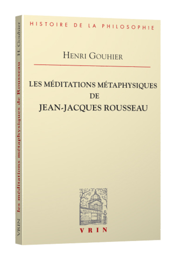 Les méditations métaphysiques de Jean-Jacques Rousseau