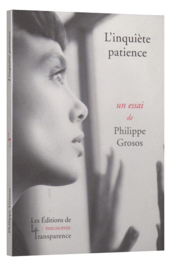 L’inquiète patience