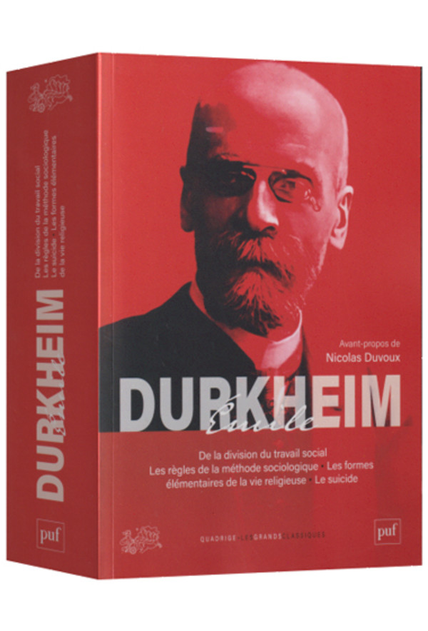 De la division du travail social. Les régles de la méthode sociologique. les formes élémentaires de la vie religieuse. Le suicide