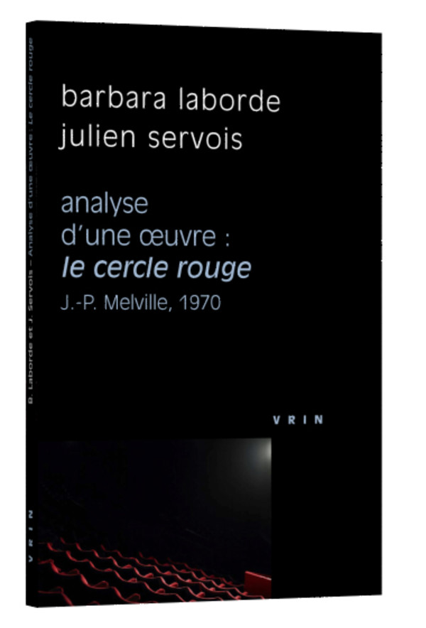 Le cercle rouge (J.-P. Melville, 1970) Analyse d’une œuvre