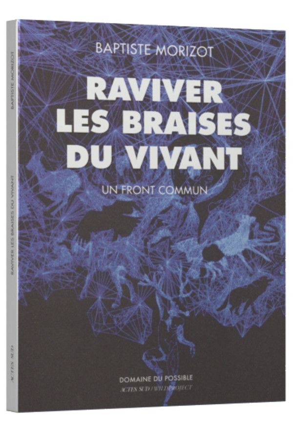 Raviver les braises du vivant