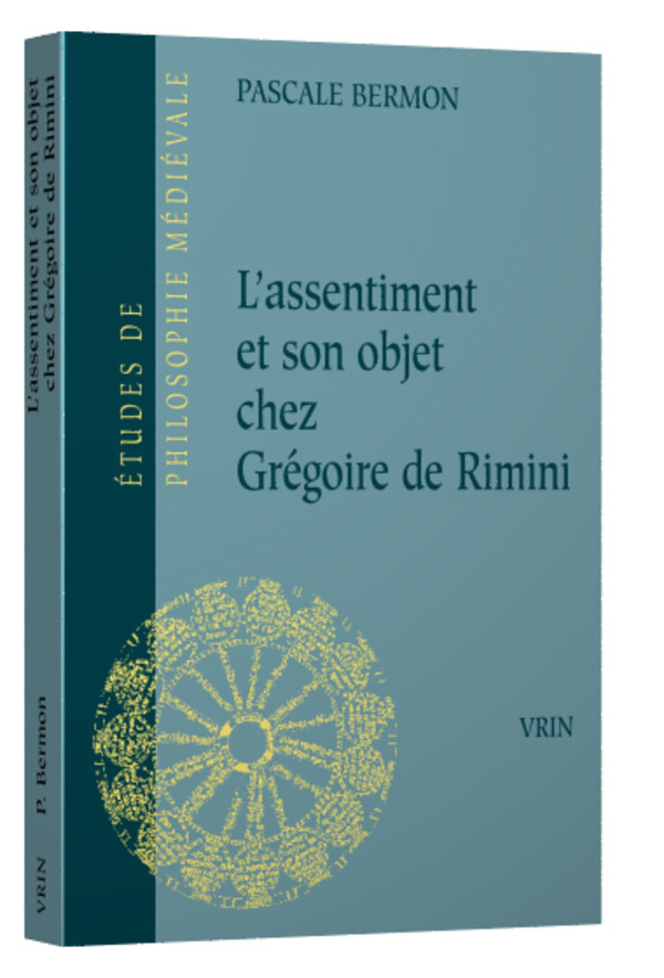 L’assentiment et son objet chez Grégoire de Rimini