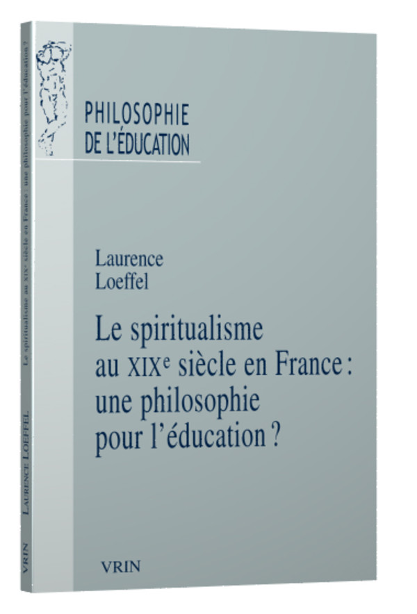 Le spiritualisme en France au XIXe siècle : une philosophie pour l’éducation?