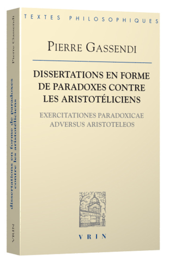 Dissertations en forme de paradoxes contre les aristotéliciens