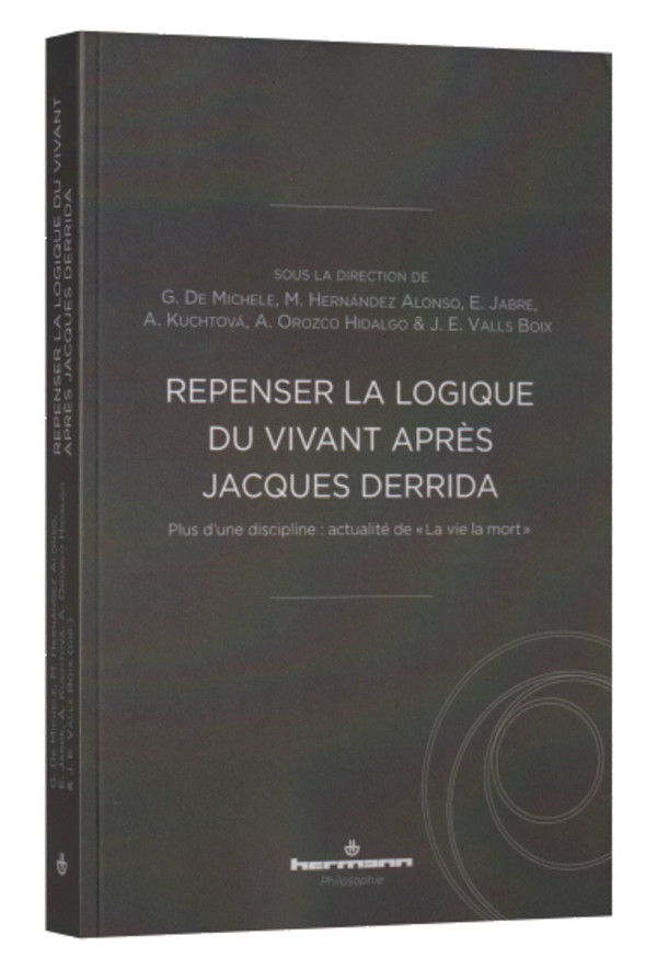 Repenser la logique du vivant après Jacques Derrida