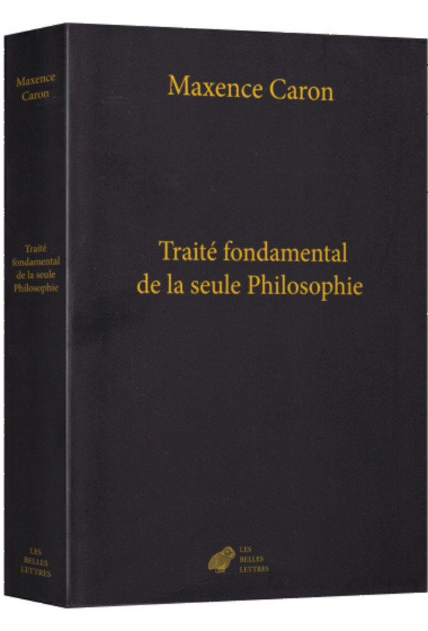 Traité fondamental de la seule Philosophie