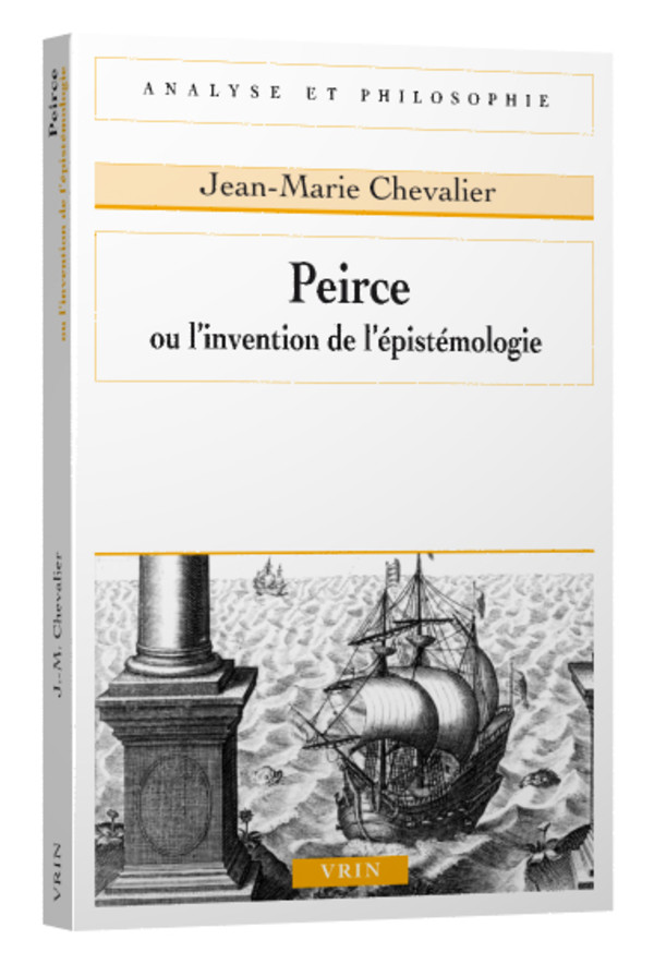 Peirce ou l’invention de l’épistémologie