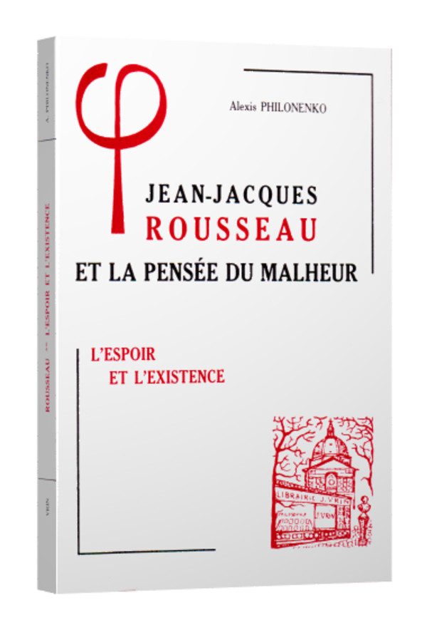 Jean-Jacques Rousseau et la pensée du malheur