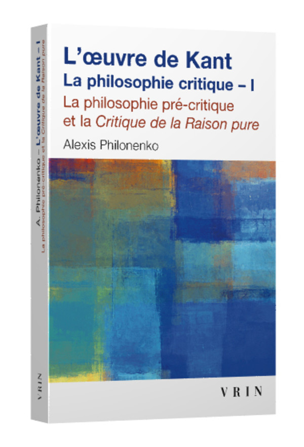 L’œuvre de Kant La philosophie critique