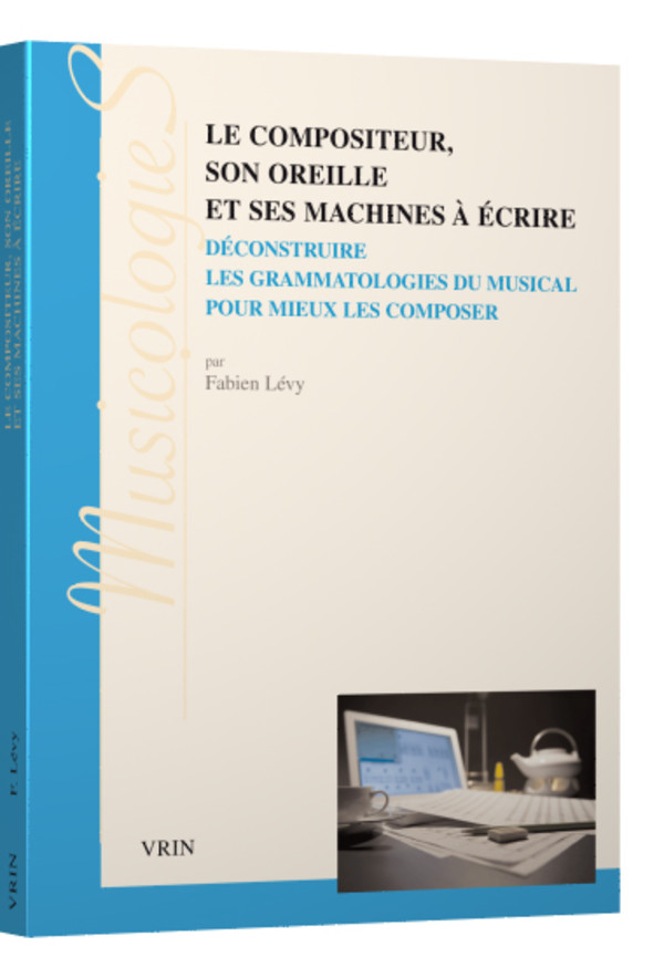 Le compositeur, son oreille et ses machines à écrire