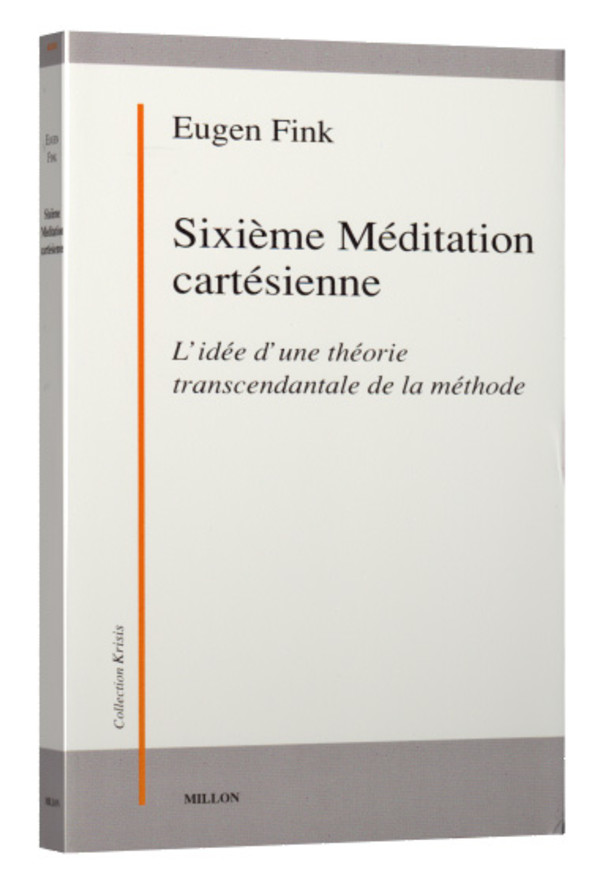 Sixième Méditation cartésienne