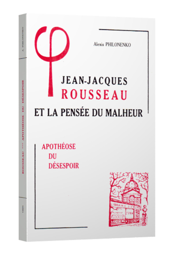 Jean-Jacques Rousseau et la pensée du malheur