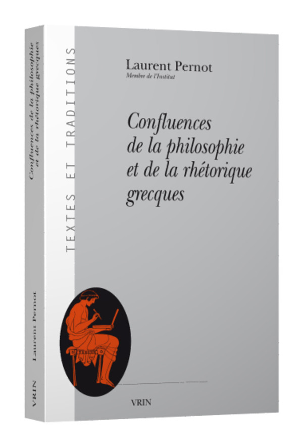 Confluences de la philosophie et de la rhétorique grecques